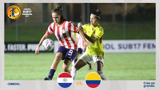 PARAGUAY vs. COLOMBIA [0-0] | RESUMEN | CONMEBOL SUB17 FEM | FASE FINAL