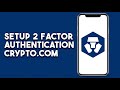 How To Setup 2 Factor Authentication Crypto.com