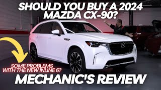 Should You Buy a 2024 Mazda CX-90 Inline 6? A Mechanic’s Review