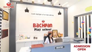 School Infrastructure | Virtual Walkthrough | Bachpan Play School