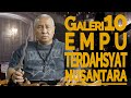 GALERI 10 EMPU TERDAHSYAT NUSANTARA