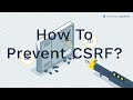 How to Prevent CSRF - Explained In Less Than 5 Minutes