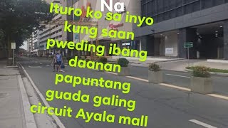 Alam nyo ba pede pala dito daan papuntang Guadalupe, galing circuit Ayala mall