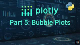 Visualize Data with Style: Bubble Charts in Plotly | Part 5