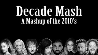 Decade Mash(up) of Music out of the 2010's (+230 Songs) - UK Version
