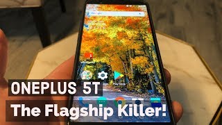 OnePlus 5T: The Flagship Killer Review!