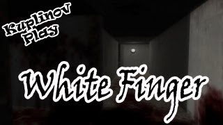 White Finger Прохождение ► ПАТИ ХАРД! ► ИНДИ-ХОРРОР