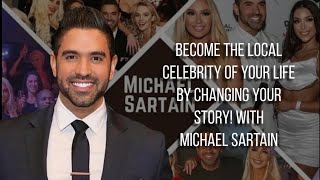 #203 Dating coach Michael Sartain explains how to have better relationships \u0026 be a local celebrity!