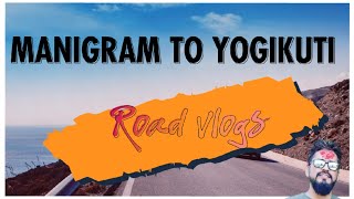 MANIGRAM TO YOGIKUTI //ROAD VLOGS//JAY JAY NEPAL//SAROJ THAPA //KAPIL KUNWAR //BUTWAL UPDATE