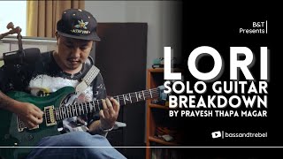 Lori - Solo Guitar Breakdown by Pravesh Thapa Magar | Pahenlo Batti Muni | Bass \u0026 Treble