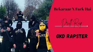 Bekaraar X Farak Hai - Drill Rap GKD Rapster 2025 Prod. @VIBHORBEATS