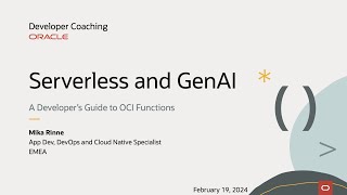 Developer Coaching - Serverless and GenAI - A Developer’s Guide to OCI Functions