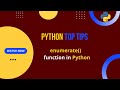 Python Top Tips: enumerate() Function in Python