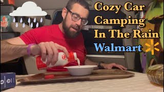 Solo Car Camping in the Rain at Walmart 🌧 | My Cozy Setup