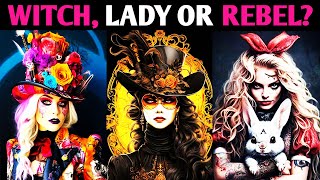 ARE YOU A WITCH, LADY OR REBEL? QUIZ Personality Test - 1 Million Tests