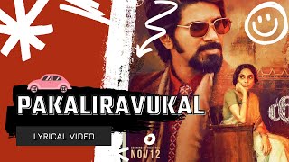 Pakaliravukal - Lyrical Video | Kurup Movie | Dulquer Salmaan | Sobhita Dhulipala | Cuda Lyrics 🎵🎶