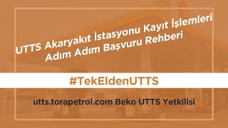 #TekEldenUTTS | UTTS Akaryakıt İstasyonu Kayıt İşlemleri İçin Adım Adım Başvuru Rehberimiz Yayında!