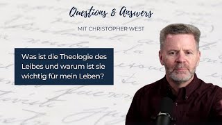 Worum geht es eigentlich bei der Theologie des Leibes? – Q\u0026A mit Christopher West