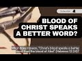 Christ's blood speaks a better Word than Abel's blood: Bible study by Pastor Dan Isaac