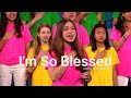 I’m So Blessed - Voices of Hope