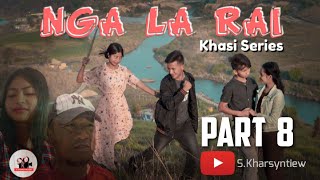 NGA LA RAI- LAST PART