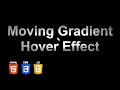 Moving Text Gradient Hover Effect | HTML, CSS & JS Tutorial