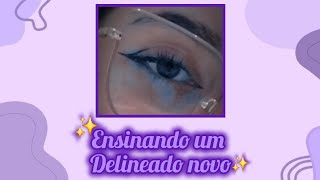 ★ Ensinando um Delineado novo ★ (#3)