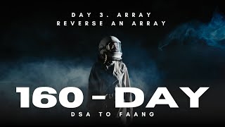 GfG 160 | Day - 3 | Reverse an Array | 160 Days Daily DSA Problem Solving | Hindi