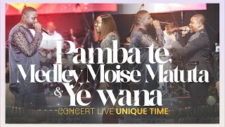 Pamba te, Medley feat Moise Matuta, Intro Winner - Fiston Mbuyi | Concert Unique Time