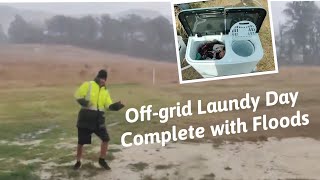 The reality of living Off-Grid Laundry day complete with floods