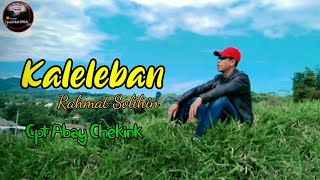 KALELEBAN IING KURNIA - COVER BY RAHMAT SOLIHIN CIPT. ABAY CEKINK