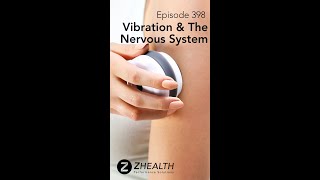 Vibration and the Nervous system
