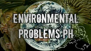 ENVIRONMENTAL PROBLEMS IN THE PHILIPPINES