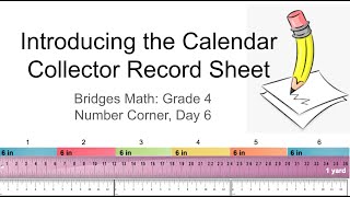 Number Corner Day 6: Introducing the Calendar Collector Record Sheet, Grade 4 Bridges Math