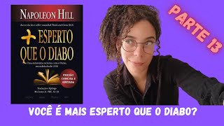 LEITURA COMENTADA DE 'MAIS ESPERTO QUE O DIABO' DE NAPOLEON HILL | LIÇÕES PODEROSAS!  - Parte 13