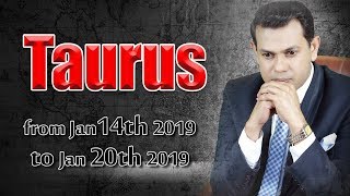 Taurus Weekly Horoscope from Monday 14th to Sunday 20th January 2019