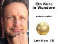 Ein Kurs in Wundern * Lektion 55 * Wiederholung Lektion 21 - 25