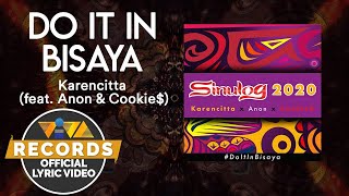 KARENCITTA - DO IT IN BISAYA [OFFICIAL LYRIC VIDEO] [COOKIE$ \u0026 ANON]