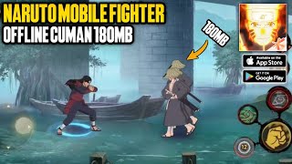 NARUTO MOBILE FIGHTER LITE OFFLINE!! CUMAN 100 MB GAMEPLAY KEREN PARAH