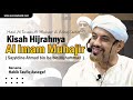 Terbaru❗❗Kisah Sayyidina Ahmad Al Muhajir bin Isa | Habib Taufiq Assegaf