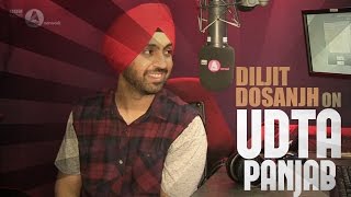 Diljit Dosanjh talks Udta Punjab & Kareena Kapoor Khan