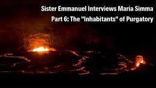 Sister Emmanuel Interviews Maria Simma Part 6: The \