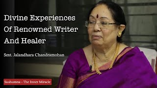 Divine Experiences Of Renowned Writer And Healer Smt. Jalandhara Chandramohan | Episode 2