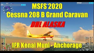 MSFS 2020 - Cessna 208B Grand Caravan - IFR Kenai to Anchorage