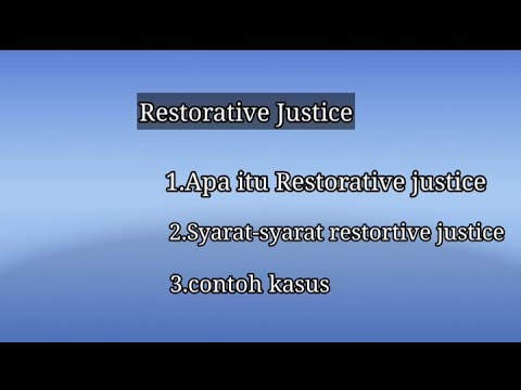 Apa Itu Restorative Justice Atau Keadilan Restoratif - YouTube