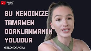 @oxaleonora  BU KENDİNİZE ODAKLANMANIN YOLUDUR. - TÜRKÇE ÇEVİRİ