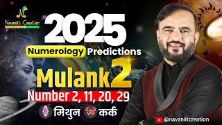 2025 Predictions | Episode 2 | Moolank 2 (Date 2, 11, 20, 29) | Numerology | Navaniit Mandhaani