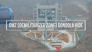 DMZ (Demilitarized Zone) Gondola Ride