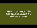 HTML : HTML/CSS scrollbar issue on mouse hover
