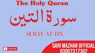 Surah At-Teen Repeat Full {Surah Tin with HD Text } Word by Word Quran Tilawat || Para No 30